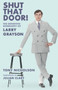 Shut That Door : THE DEFINITIVE BIOGRAPHY OF LARRY GRAYSON by Tony Nicholson - Paperback