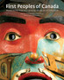 First Peoples of Canada : Masterworks from the Canadian Museum of Civilization by Jean-Luc Pilon - Paperback