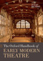 The Oxford Handbook of Early Modern Theatre by Richard Dutton - Paperback