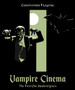 Vampire Cinema by Christopher Frayling - Hardback