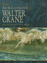 The Art & Illustration of Walter Crane by Walter Crane - Paperback