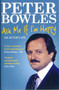 Ask Me if I'm Happy : An Actor's Life by Peter Bowles - Paperback