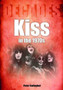 Kiss in the 1970s : Decades by Peter Gallagher - Paperback