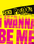 Sex Pistols : I Wanna Be Me by Dave Simpson - Hardback