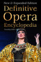 Definitive Opera Encyclopedia : New & Expanded Edition by Stanley Sadie - Hardback