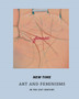 New Time: Art and Feminisms in the 21st Century by Apsara Diquinzio - Paperback