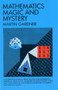 Mathematics, Magic and Mystery by Martin Gardner - Paperback