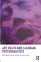 Art, Death and Lacanian Psychoanalysis by Efrat Biberman - Paperback