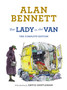 The Lady in the Van : The Complete Edition by Alan Bennett - Hardback