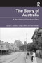 The Story of Australia : A New History of People and Place by Louise Johnson - Paperback