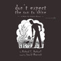 Don't Expect the Sun to Shine by Richard E Rathwell - Paperback