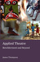 Applied Theatre : Bewilderment and Beyond : 5 by James Thompson - Paperback