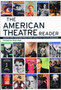 The American Theatre Reader by American Theatre magazine - Paperback