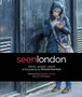 SEEN LONDON : streets . people . places . photography by Richard Morrison by Richard Morrison - Hardback