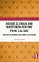 Robert Seymour and Nineteenth-Century Print Culture : Sketches by Seymour and Comic Illustration by Brian Maidment - Hardback