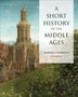 A Short History of the Middle Ages, Sixth Edition by Barbara Rosenwein - Hardback