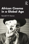 African Cinema in a Global Age by Kenneth W. Harrow - Paperback