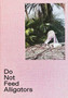 David Shama: Do Not Feed Alligators by David Shama - Hardback