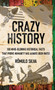 Crazy History : 100 Mind-Blowing Historical Facts That Prove Humanity Has Always Been Nuts! by Romulo Silva - Hardback