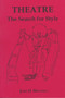 Theatre : The Search for Style by John D. Mitchell - Paperback