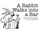 A Rabbit Walks into A Bar : Best Jokes & Cartoons from AA Grapevine by AA Grapevine - Paperback