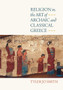 Religion in the Art of Archaic and Classical Greece by Tyler Jo Smith - Hardback