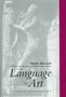 The Language of Art : Studies in Interpretation by Moshe Barasch - Hardback