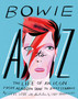 Bowie A to Z : The life of an icon: from Aladdin Sane to Ziggy Stardust by Steve Wide - Hardback