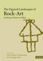 The Figured Landscapes of Rock-Art : Looking at Pictures in Place by Christopher Chippindale - Paperback