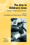 The Arts in Children's Lives : Context, Culture, and Curriculum by Liora Bresler - Paperback