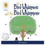The Bird Whispers and the Bird Whisperer by Kc Morcom - Paperback