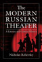 The Modern Russian Theater: A Literary and Cultural History : A Literary and Cultural History by Nicholas Rzhevsky - Hardback