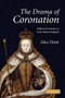 The Drama of Coronation : Medieval Ceremony in Early Modern England by Alice Hunt - Paperback