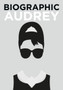 Biographic: Audrey : Great Lives in Graphic Form by Sophie Collins - Hardback
