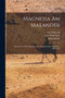 Magnesia am Maeander : Bericht uber die Ergebnisse der Ausgrabungen der Jahre, 1891-1893 by Carl Humann - Paperback