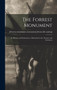 The Forrest Monument; its History and Dedication; a Memorial in art, Oratory and Literature by [Forrest Monument Association] [From - Hardback