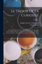 Le Tresor De La Curiosite : Tire Des Catalogues De Vente De Tableaux, Dessins, Estampes, Livres, Marbres, Bronzes, Ivoires, Terres Cuites, Vitraux, Medailles, Armes, Porcelaines, Meubles, Emaux, Laque by Charles Blanc - Paperback