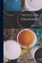 Notes on Drawings by John Ruskin - Paperback