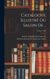 Catalogue illustre du salon de ..; Volume 1905 by Societe Nationale Des Beaux-Arts (Fran - Hardback