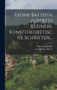 Leone Battista Alberti's Kleinere Kunsttheoretische Schriften... by Leon Battista Alberti - Hardback