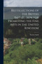 Recollections of the British Institution for Promoting the Fine Arts in the United Kingdom by Thomas Smith - Paperback