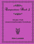 Compositions Book 3: Music for Unaccompanied Chorus by Ken Langer - Paperback