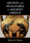 Artists and Signatures in Ancient Greece by Jeffrey M. Hurwit - Paperback