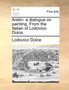 Aretin : A Dialogue on Painting. from the Italian of Lodovico Dolce. by Lodovico Dolce - Paperback