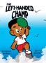 The Left-handed Champ by Sophia Wilson - Hardback