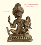 Celestial Realms : The Art of Nepal from California Collections by Nancy Tingley - Hardback