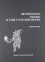 Technology, Guilds, and Early English Drama by Clifford Davidson - Hardback