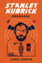 Stanley Kubrick Produces by James Fenwick - Paperback