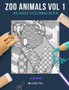 Zoo Animals Vol 1 : AN ADULT COLORING BOOK: Monkeys, Pandas, Koalas & Bears - 4 Coloring Books In 1 by Skyler Rankin - Paperback