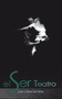 El Ser Teatro by Universidad del Zulia - Paperback